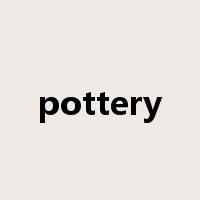 pottery是什么意思