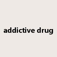 addictive drug是什么意思