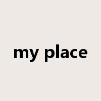 my place是什么意思