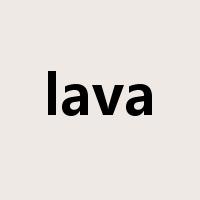 lava是什么意思