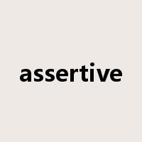 assertive是什么意思