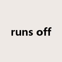 runs off是什么意思