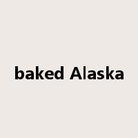 baked Alaska是什么意思