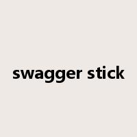 swagger stick是什么意思