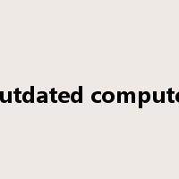 outdated computer是什么意思
