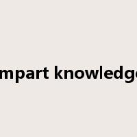 impart knowledge是什么意思