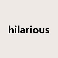 hilarious是什么意思