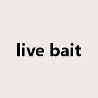 live bait是什么意思