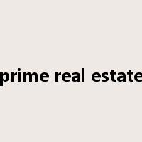 prime real estate是什么意思