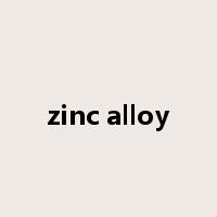 zinc alloy是什么意思