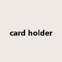 card holder是什么意思