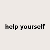 help yourself是什么意思