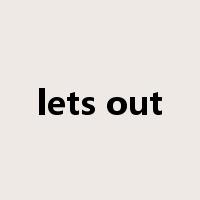 lets out是什么意思