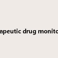 therapeutic drug monitoring是什么意思