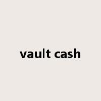 vault cash是什么意思