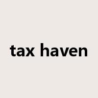 tax haven是什么意思