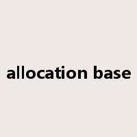 allocation base是什么意思