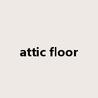 attic floor