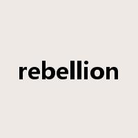 rebellion是什么意思