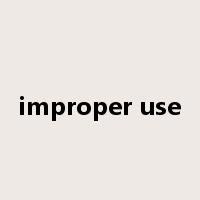improper use是什么意思