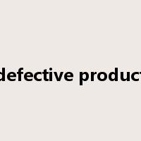 defective product是什么意思