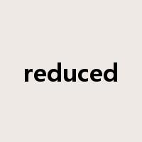reduced是什么意思