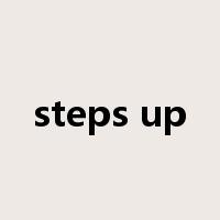 steps up是什么意思