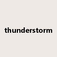 thunderstorm是什么意思