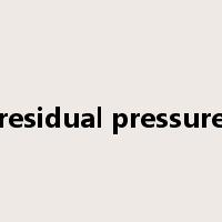 residual pressure是什么意思