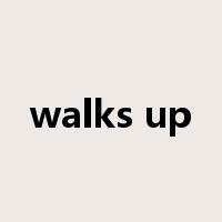 walks up是什么意思