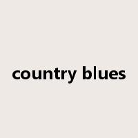 country blues是什么意思