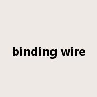 binding wire是什么意思