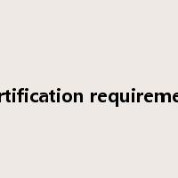 certification requirement是什么意思