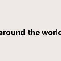 around the world是什么意思