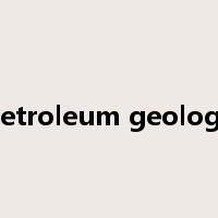 petroleum geology是什么意思