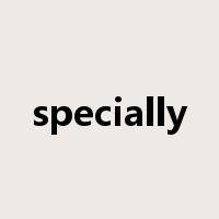 specially是什么意思