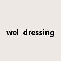 well dressing是什么意思