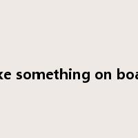 take something on board是什么意思