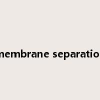 membrane separation是什么意思