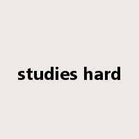 studies hard是什么意思
