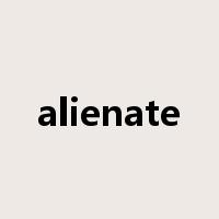 alienate是什么意思