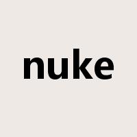 nuke是什么意思
