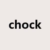 chock是什么意思