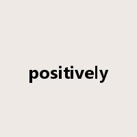 positively是什么意思