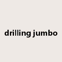 drilling jumbo是什么意思