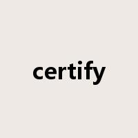 certify是什么意思