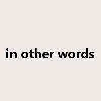 in other words是什么意思
