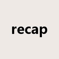 recap是什么意思
