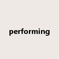 performing是什么意思