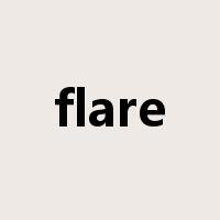 flare是什么意思